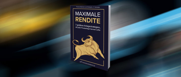 Maximale Rendite – 7 Top Finanzanlage Strategien (gratis Buch)