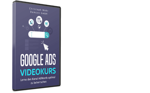 Google Ads lernen - AdWords Online Kurs - Christoph Mohr